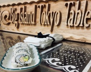 Big Island Tokyo Table is Open!